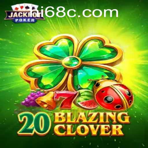 Unlock the World of 20BlazingClover: A Thrilling New Adventure Game